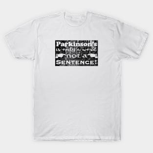 Parkinsons is Only a Word black distressed block T-Shirt